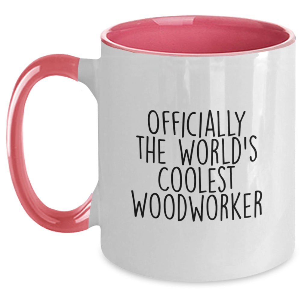 Woodworker Gifts for Men, Funny Quote Two Tone Coffee Mug, Officially The World's Coolest Woodworker, Gifts from Men to Woodworker, Unique Mother's Day Unique Gifts - Main