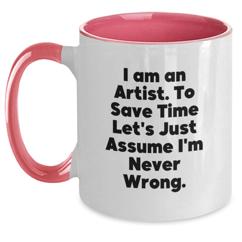 Image of Funny Artist Gifts from Men to Dad for Father's Day - Two Tone Coffee Mug with I'm Never Wrong Quote - Main