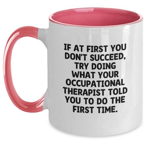 Image of Funny Occupational Therapist Gifts, Two Tone Coffee Mug, Birthday Present for Occupational Therapist, If At First You Don't Succeed Quote - Main