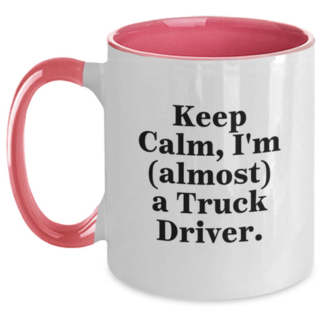 Image of Funny Truck Driver Gifts from Men to Friends and Coworkers - 'Keep Calm, I'm (almost) A Truck Driver', Two Tone Coffee Mug for Graduation Unique Gifts - Main