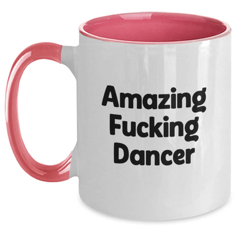 Image of Funny Dancer Gifts for Dancer, Two Tone Coffee Mug, Amazing F--king Dancer Quote, Gifts from Friends - Main