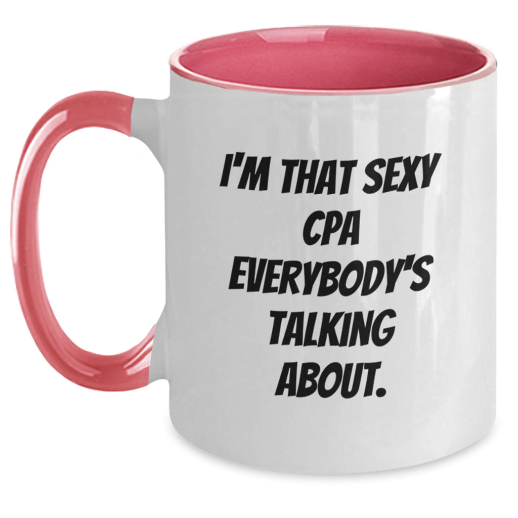 Funny CPA Gifts for Men, 'I'm That Sexy Cpa Everybody's Talking About' Two Tone Coffee Mug, Graduation Unique Gifts from Friends - Main