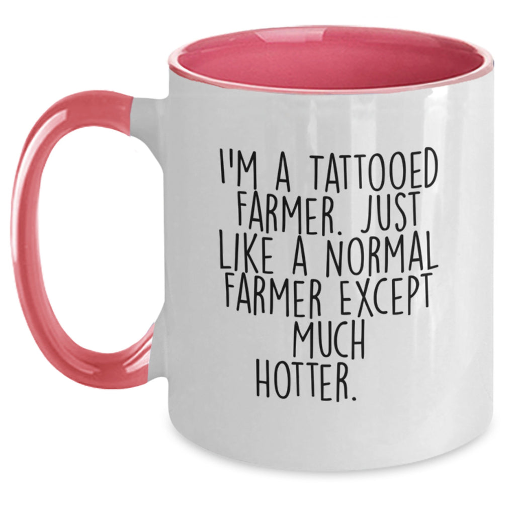 Funny Farmer Gifts from Men, Women, or Friends to Graduation Unique Gifts for Farmer, Men, or Women - Two Tone Coffee Mug, I'm A Tattooed Farmer, Just Like A Normal Farmer Except Much Hotter. - Main