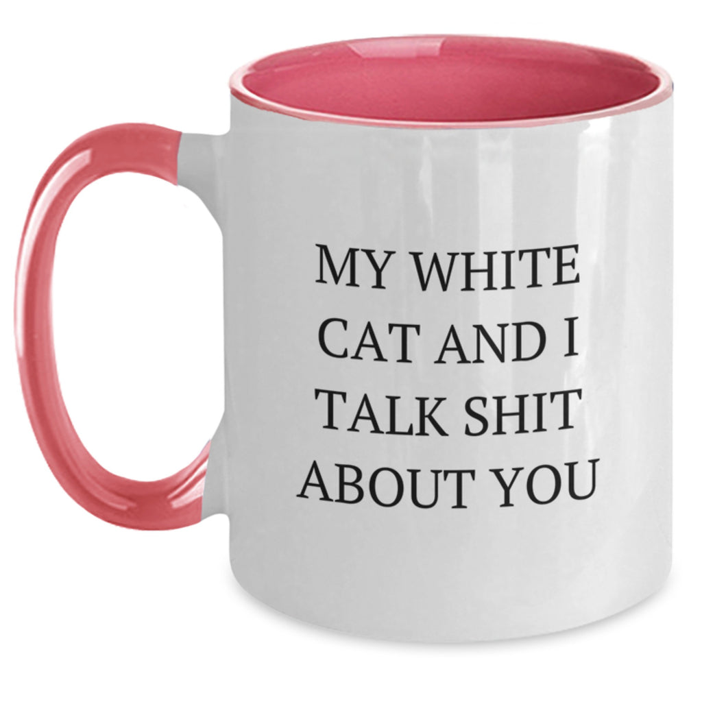 Funny White Cat Lovers Gifts from Friends to Family for Graduation - My White Cat And I Talk Shit About You Quote on Two Tone Coffee Mug - Main