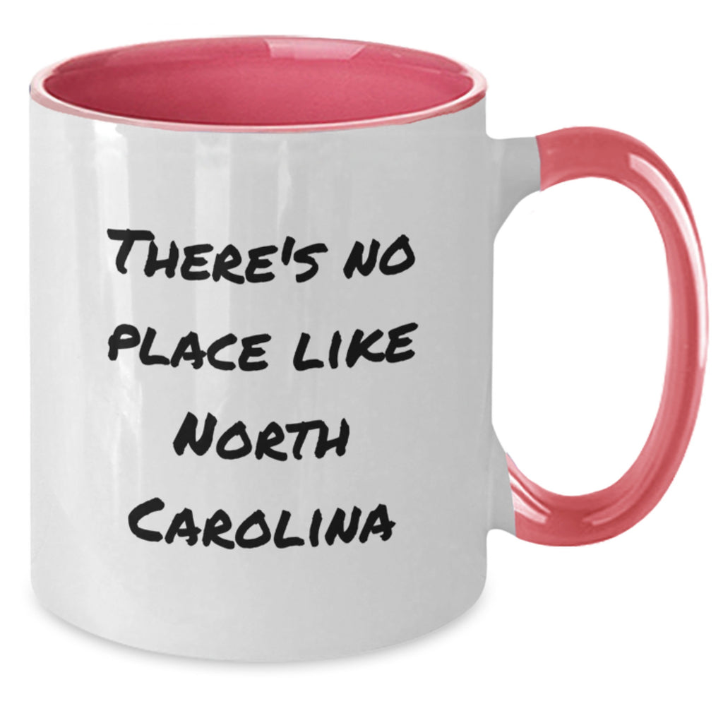 Funny North Carolina Gifts from Mom to Daughter, Two Tone Coffee Mugs with There's No Place Like North Carolina Quote, Unique Graduation Celebrations for Women - Additional