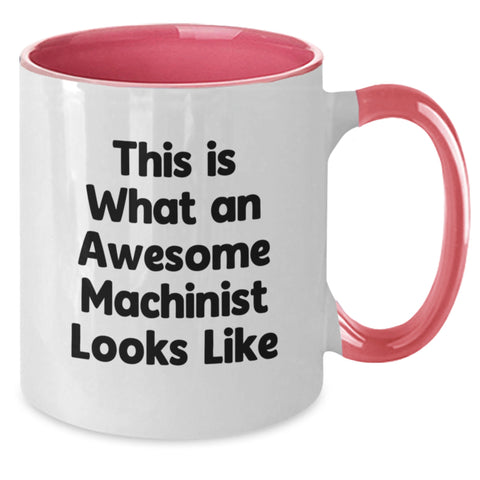 Image of Machinist Gifts from Friends - Funny Two Tone Coffee Mugs for Him - This Is What An Awesome Machinist Looks Like Birthday Unique Gifts - Additional