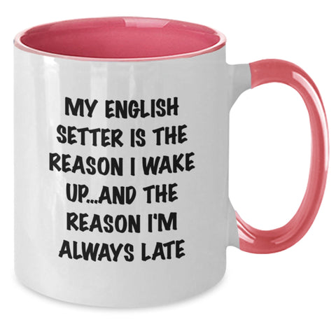 Image of Funny English Setter Dog Gifts for Men from Friends on Valentine's Two Tone Coffee Mug - My English Setter Is The Reason I'm Always Late - Additional