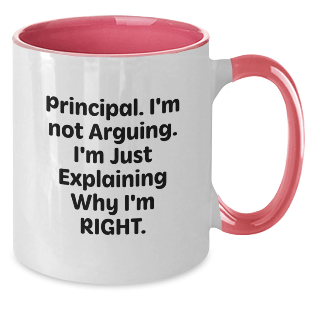 Funny Principal Gifts from Men - Two Tone Coffee Mug with 'I'm Not Arguing. I'm Just Explaining Why I'm Right.' for Graduation - Additional
