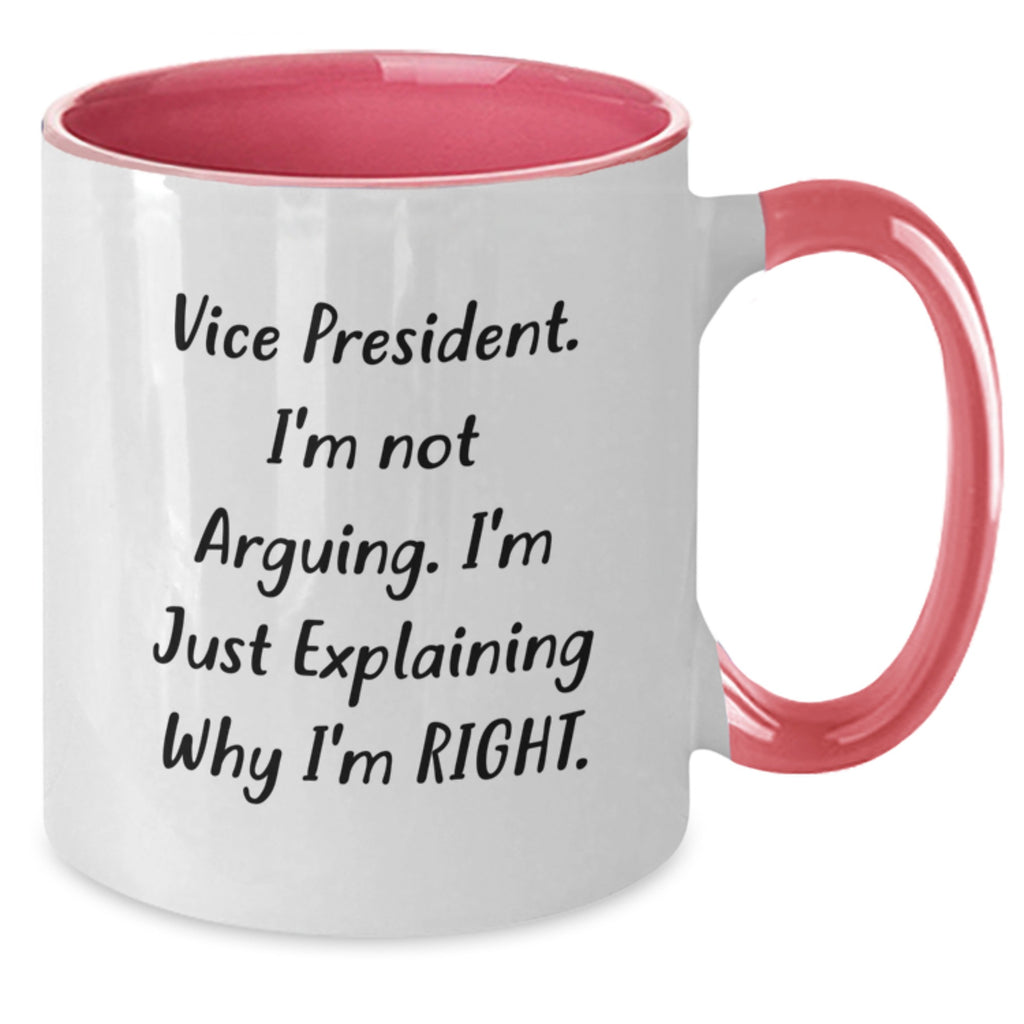 Funny Vice President Coffee Mug Gifts for Men Women Friends Coworkers - Explaining Why I'm Right Two Tone Mugs for Valentine's Unique Presents - Additional