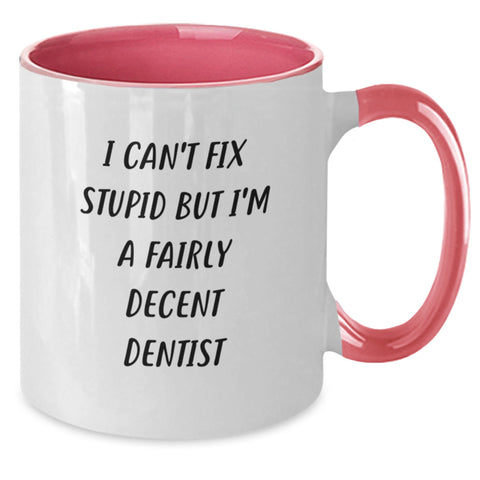 Image of Fairly Decent Dentist Funny Quote Two Tone Coffee Mug Gifts from Friends for Birthday - Additional