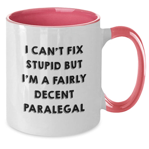 Image of Funny Paralegal Gifts from Friends for Paralegals Two Tone Coffee Mug I Cant Fix Stupid But Im A Fairly Decent Paralegal Christmas Unique - Additional