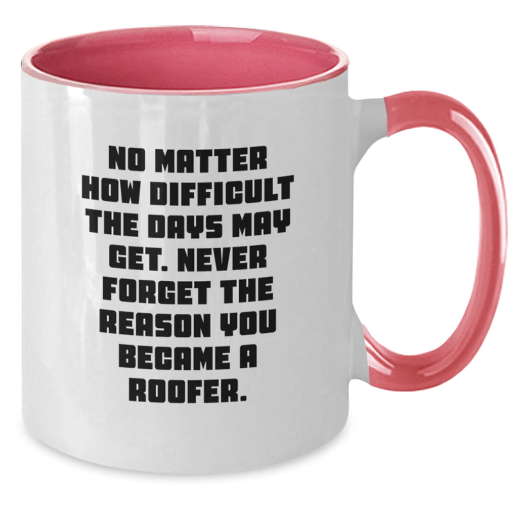 Roofer Coffee Mug, Funny Two Tone Gift for Men, Inspirational Roofer Quote, Gifts from Family, Mother's Day Unique Gifts for Roofer - Additional