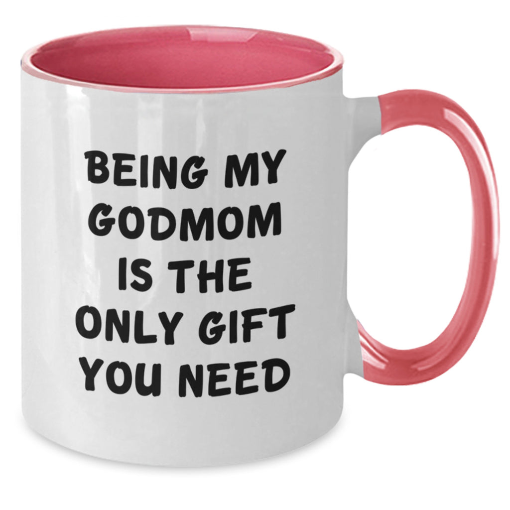 Funny Valentine's Gifts from Men to Godmom - Gifts for Godmom - Two Tone Coffee Mug | 'Being My Godmom Is The Only Gift You Need' - Additional