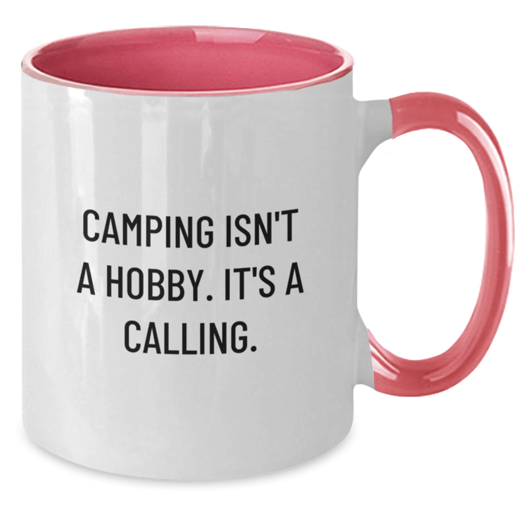 Camping Enthusiasts Gifts from Men for Men - Funny Two Tone Coffee Mug - 'Camping Isn't A Hobby. It's A Calling.' - Additional