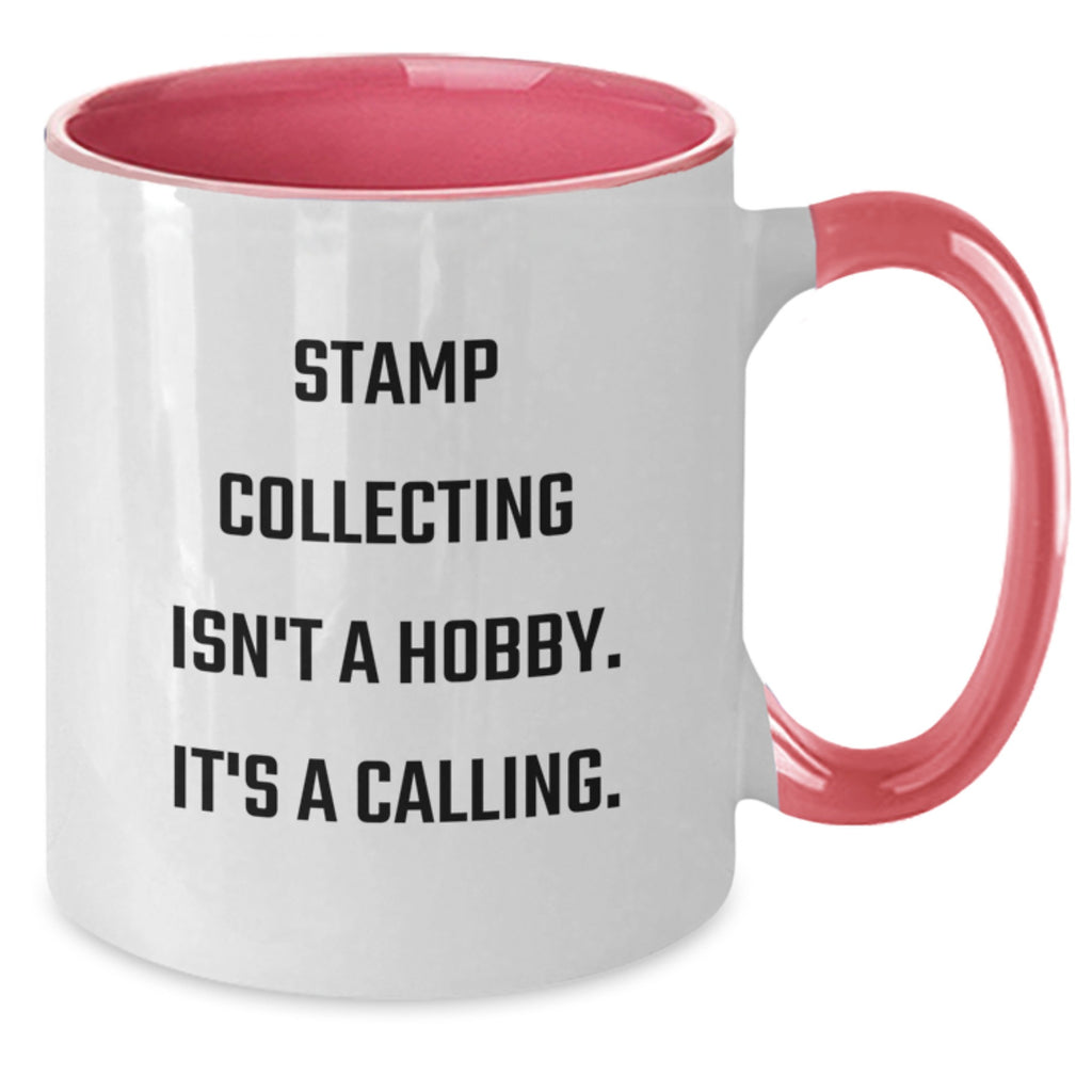 Funny Stamp Collecting Gifts from Friends, Stamp Collecting Isn't A Calling., Two Tone Coffee Mug for Stamp Collecting Enthusiasts on Valentine's - Additional