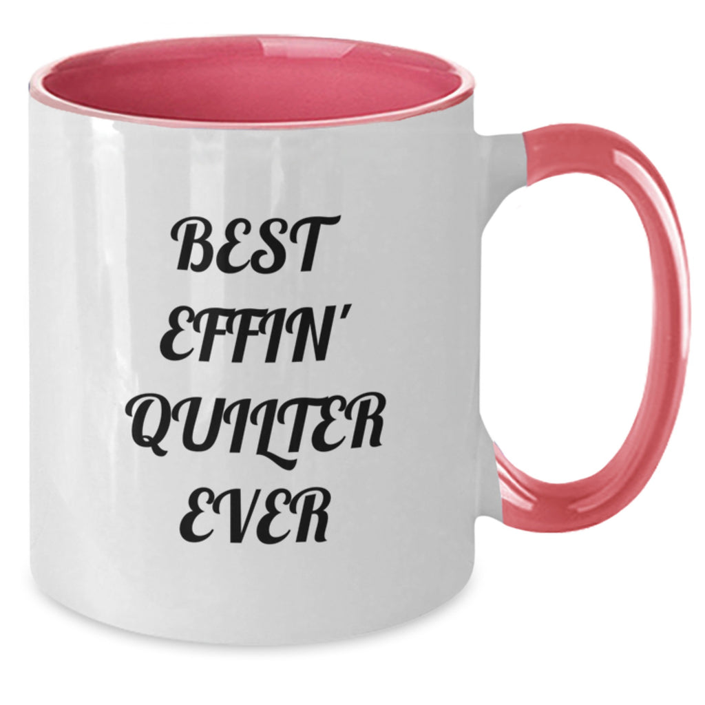 Quilter Gifts from Friends, Funny Two Tone Coffee Mug for Best Effin' Quilter Ever, Birthday Unique - Additional