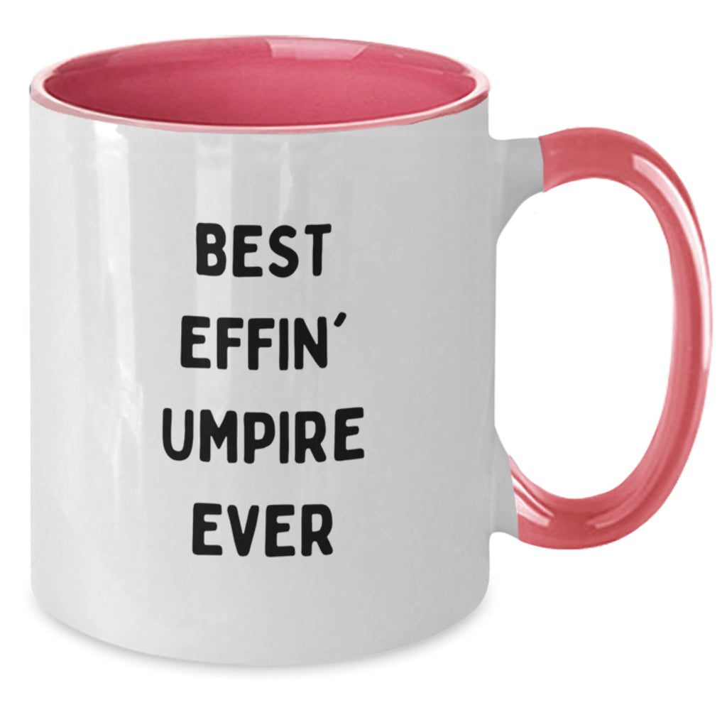 Funny Umpire Gifts from Men for Umpire Lovers on Mother's Day - Best Effin' Umpire Ever Two Tone Coffee Mug - Additional