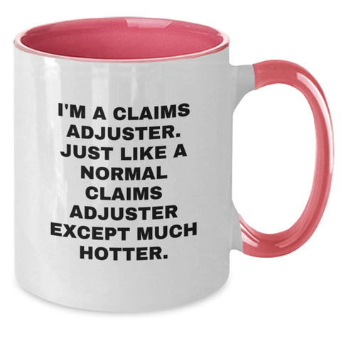 Image of Funny Claims Adjuster Gifts from Friends, Unique Graduation Gifts for Claims Adjuster, Two Tone Coffee Mug with Inspirational Quote, Microwave & Dishwasher Safe - Additional