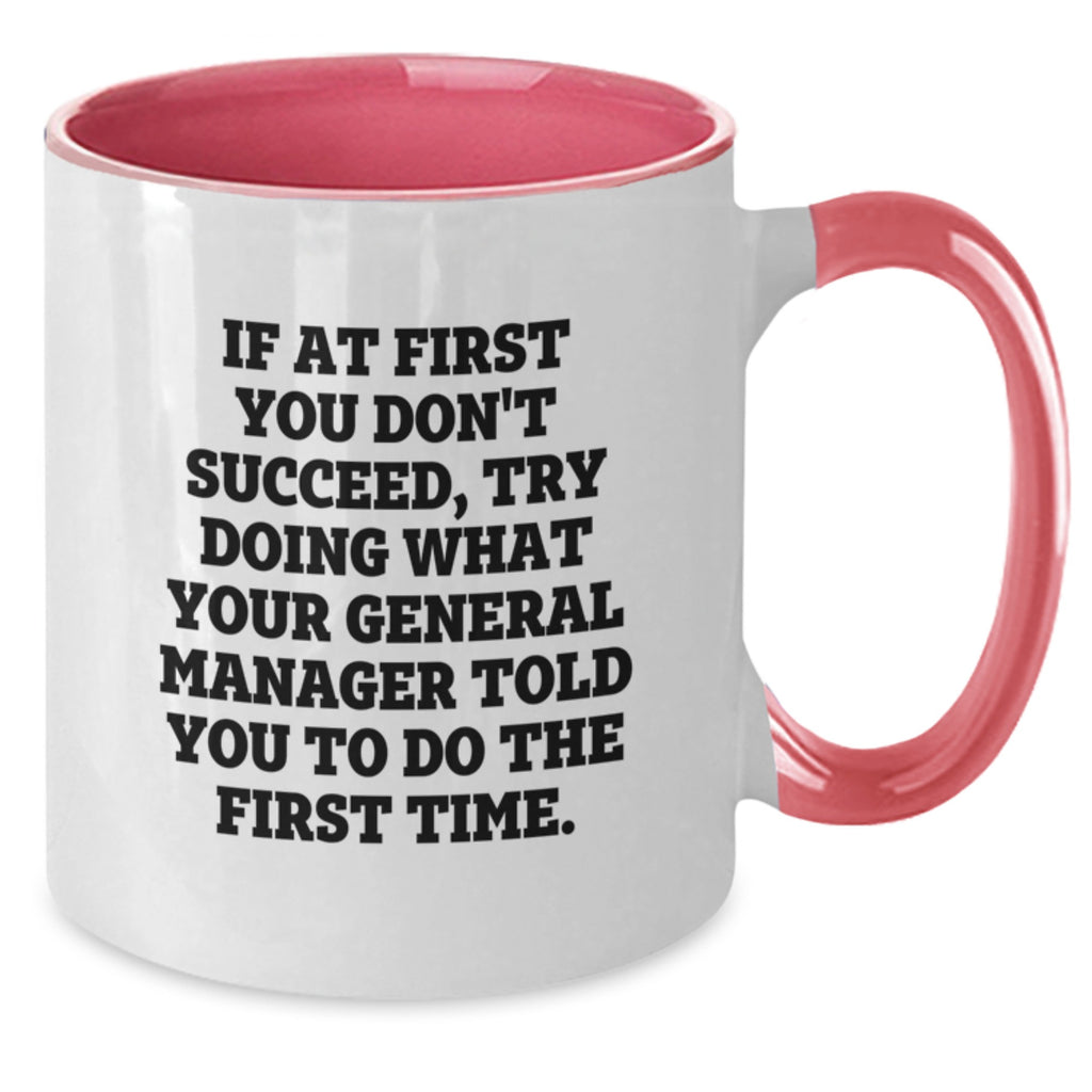 Funny Gifts from General Manager for Men General Manager Coffee Mug, Two Tone Christmas Unique Gifts for General Manager, If At First You Don't Succeed Quote Ceramic Mugs - Additional