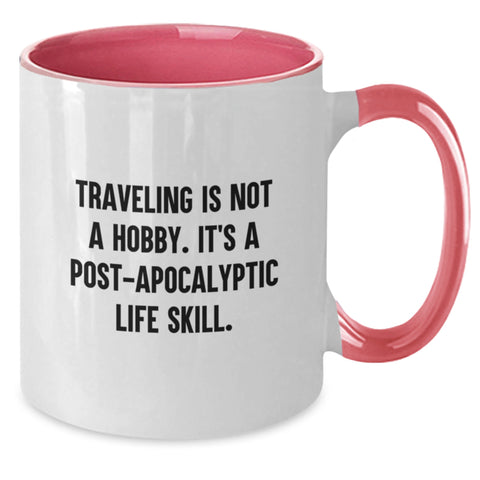 Image of Traveling Gifts from Men to Friends - Funny Traveling Two Tone Coffee Mug for Valentine's - Unique Gifts for Traveling Lovers - 'Traveling Is Not A Hobby. It's A Post-apocalyptic Life Skill.' - Additional