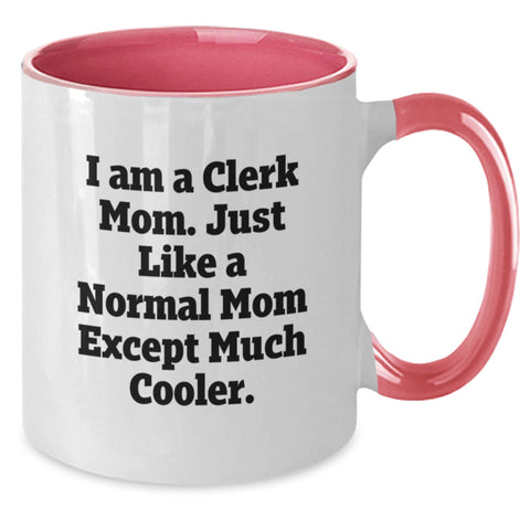 Image of Funny Clerk Gifts from Mom Two Tone Coffee Mugs - Birthday Unique Gifts for Clerk Friends and Family - Additional