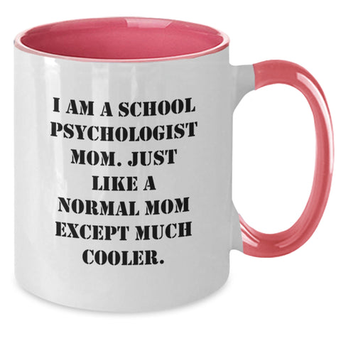 Image of Gifts from Family, Friends, or Coworkers to School Psychologist on Birthday Unique Gifts - Funny Two Tone Coffee Mug - I'm a School Psychologist Mom - Additional