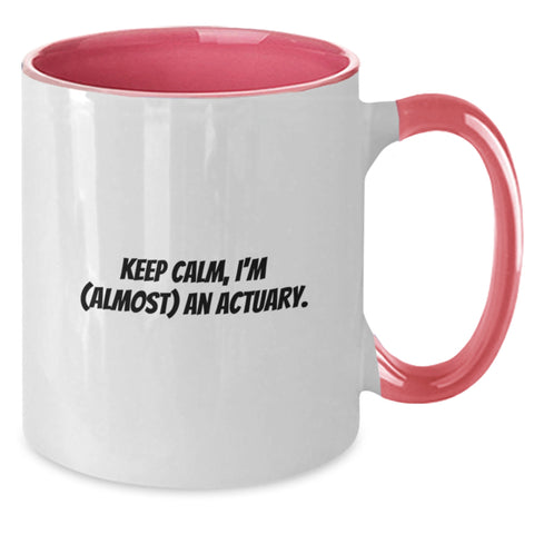 Image of Funny Actuary Gifts for Him - Keep Calm I'm (almost) An Actuary Two Tone Coffee Mug, Gift from Dad to Son on Father's Day - Additional
