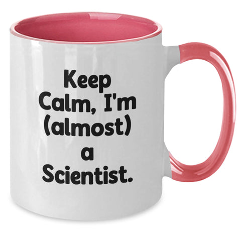 Image of Funny Scientist Gifts from Friends, Gifts for Scientist Men, Two Tone Coffee Mug - Keep Calm, I'm (almost) A Scientist. - Additional