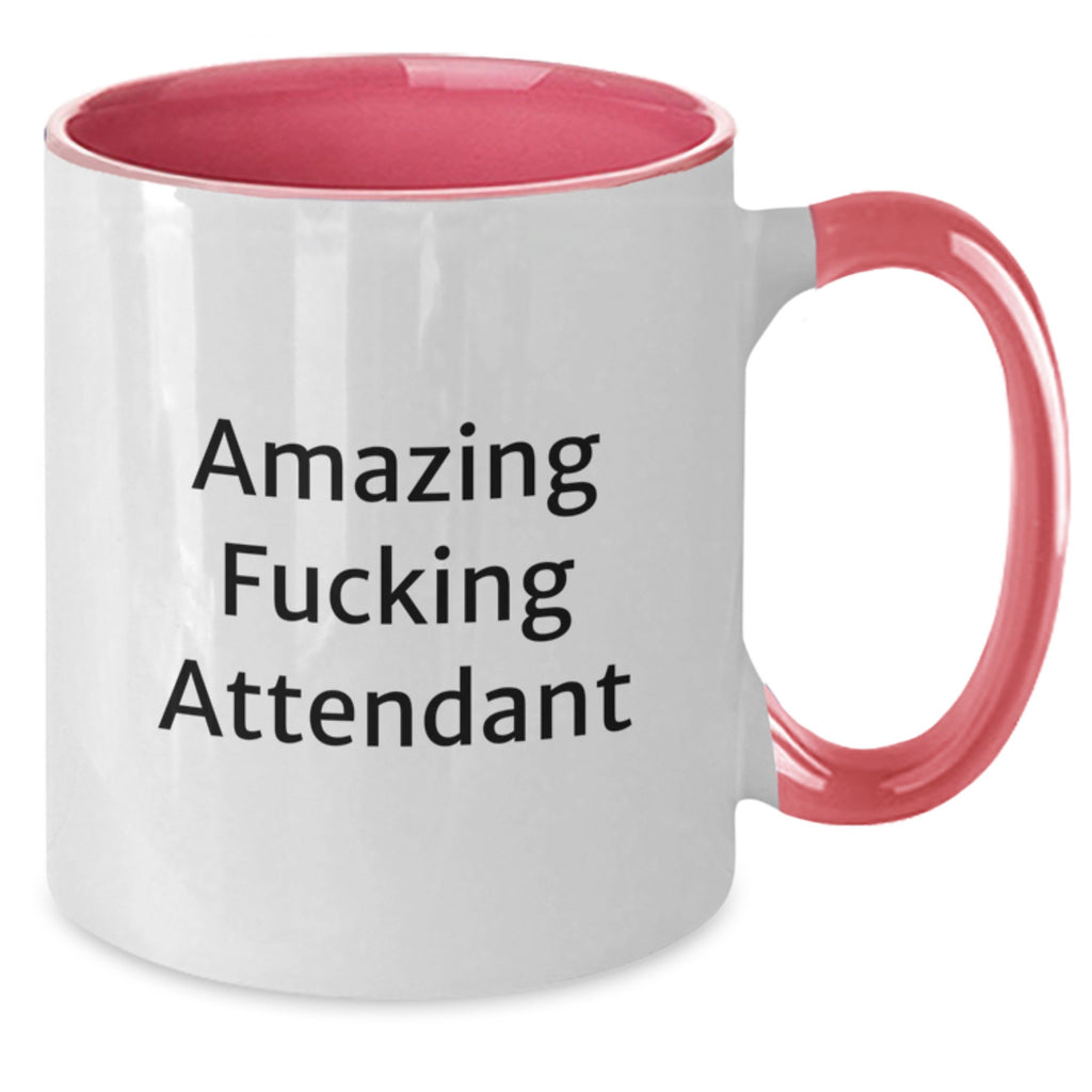 Funny Attendant Quotes Gifts from Men to Attendant Friends, Amazing Two Tone Coffee Mug for Birthday, Unique Gifts for Attendant, Two Tone Coffee Mug with Inspirational Quote, Gifts for Attendant - Additional