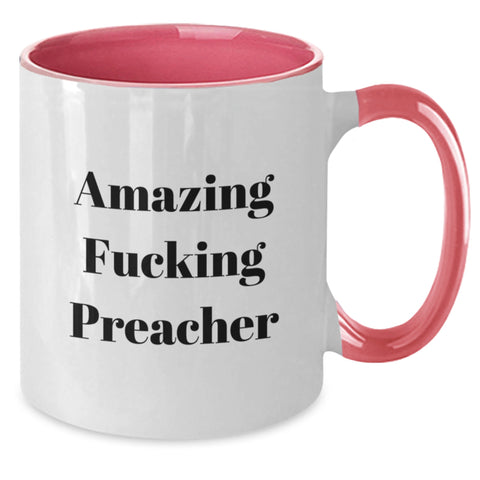 Image of Funny Preacher Gifts for Men from Friends - Amazing F--king Preacher Two Tone Coffee Mug, Graduation Unique Gifts for Preacher - Black and White, Red and White, Navy and White, Pink and White - Additional