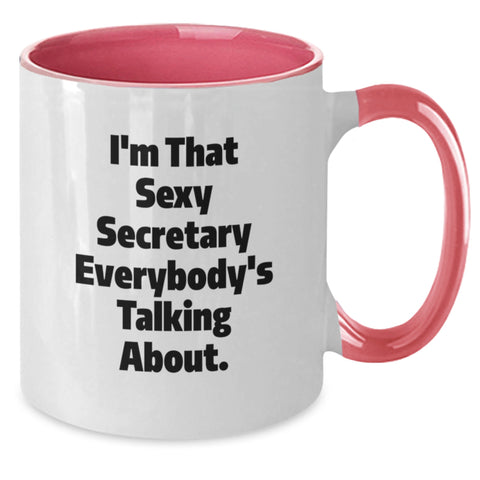 Image of Funny Secretary Gifts from Friends, Unique Graduation Unique Gifts for Secretary, Quirky Two Tone Coffee Mug with I'm That Sexy Secretary Everybody's Talking About. - Additional