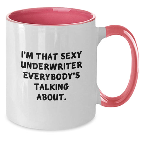 Image of Funny Underwriter Gifts from Friends to Underwriter, Two Tone Coffee Mug for Underwriter Enthusiast, Sexy Underwriter Quote on Graduation Unique Gifts for Men or Women - Additional