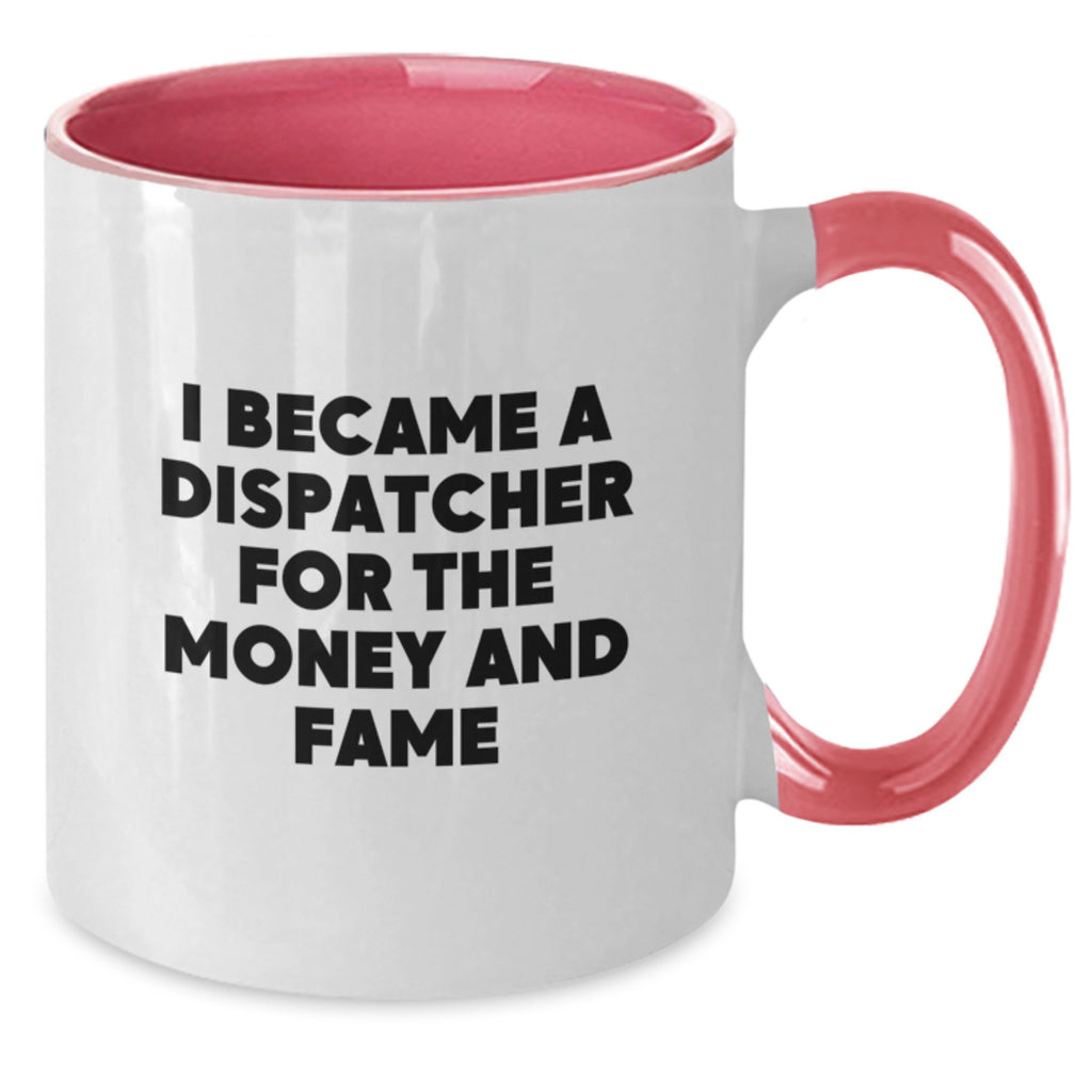 Funny Dispatcher Quotes Gifts from Friends for Graduation Unique Dispatcher Two Tone Coffee Mug - Additional