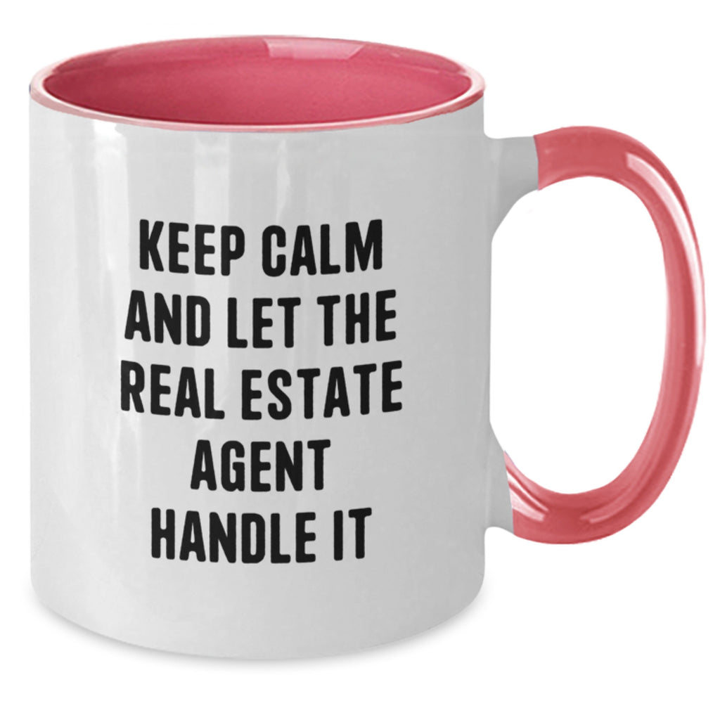 Funny Real Estate Agent Gifts from Family - Keep Calm And Let The Real Estate Agent Handle It Two Tone Coffee Mug for Graduation - Additional