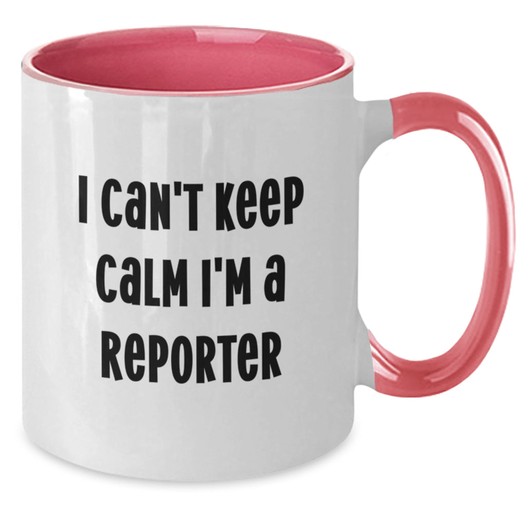 Funny Reporter Gifts from Friends, Gifts for Reporter Men, Two Tone Coffee Mug - I Can't Keep Calm I'm A Reporter - Additional