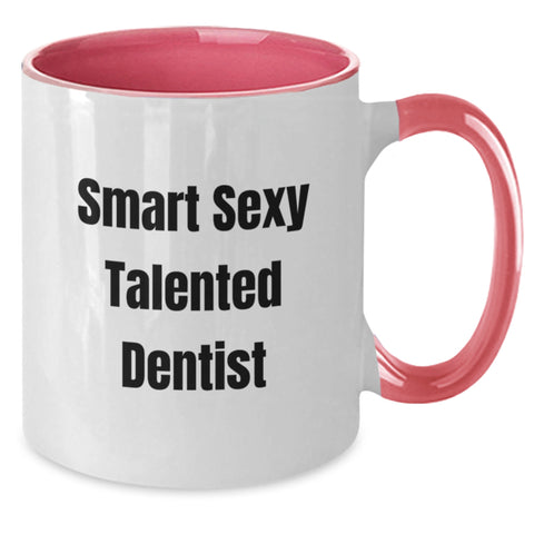Image of Smart Sexy Talented Dentist Funny Two Tone Coffee Mugs Gifts from Friends for Christmas Unique Office Decor - Additional