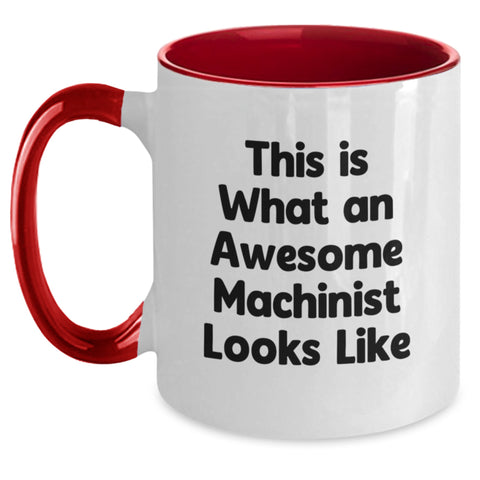 Image of Machinist Gifts from Friends - Funny Two Tone Coffee Mugs for Him - This Is What An Awesome Machinist Looks Like Birthday Unique Gifts - Main