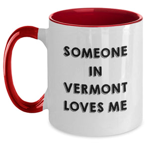 Vermont Lovers Funny Quote Two Tone Coffee Mug Gifts from Friends Birthday Unique