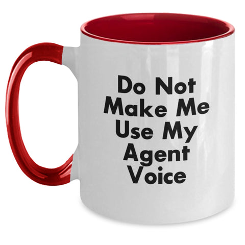 Image of Funny Agent Gifts from Friends and Family - 'Do Not Make Me Use My Agent Voice' Two Tone Coffee Mug for Graduation - Main
