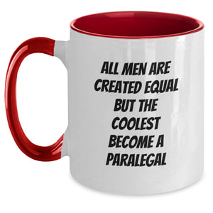 Funny Paralegal Gifts - 'All Men Are Created Equal But The Coolest Become A Paralegal' Two Tone Coffee Mug for Graduation