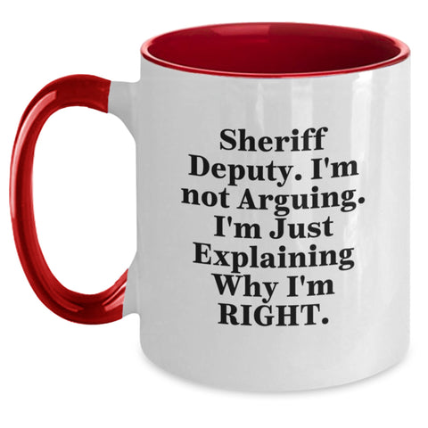 Image of Sheriff Deputy Humor Two Tone Coffee Mugs, Funny Gifts from Friends for Sheriff Deputy Graduation, 'I'm Not Arguing. I'm Just Explaining Why I'm Right.' - Main