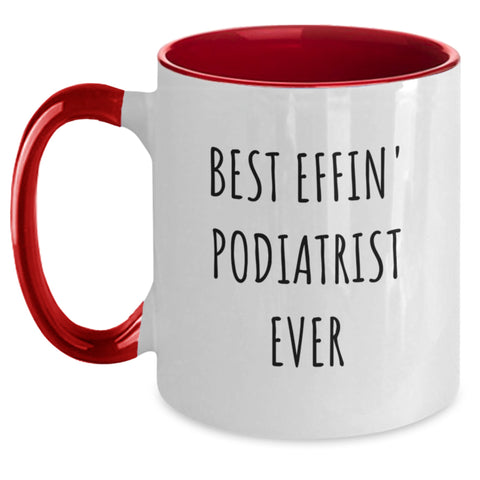 Image of Funny Podiatrist Gifts for Men from Women, Valentine's Unique Mugs with Best Effin' Podiatrist Ever Quote, Two Tone Coffee Mug - Main