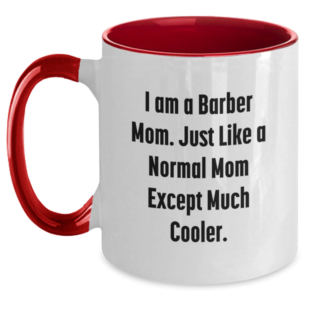 Funny Barber Mom Gifts from Men to Barber Friends and Family for Mother's Day Unique Two Tone Coffee Mug - Main