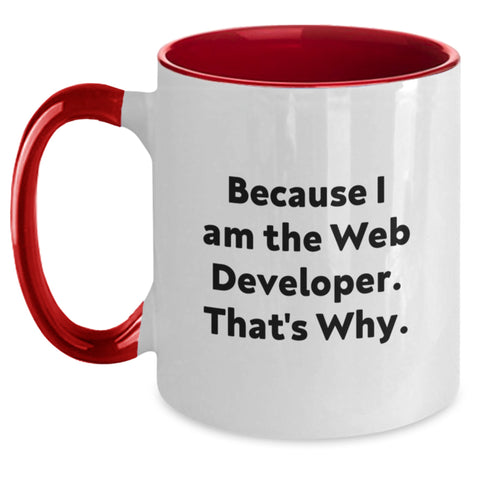 Image of Funny Web Developer Gifts from Dad - Web Developer Two Tone Coffee Mug Because I Am The Web Developer. That's Why. - Unique Father's Day Unique Gifts for Web Developer - Main