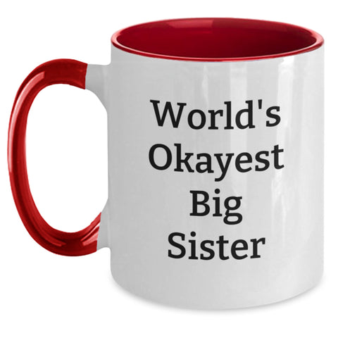 Image of Big Sister Gifts from Family - Funny Two Tone Coffee Mug for Birthday - 'World's Okayest Big Sister' Quote - Main