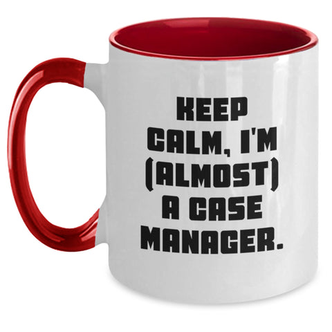 Image of Funny Case Manager Gifts from Men to Friends and Family - Keep Calm, I'm (almost) A Case Manager. Two Tone Coffee Mug for Case Manager - Main