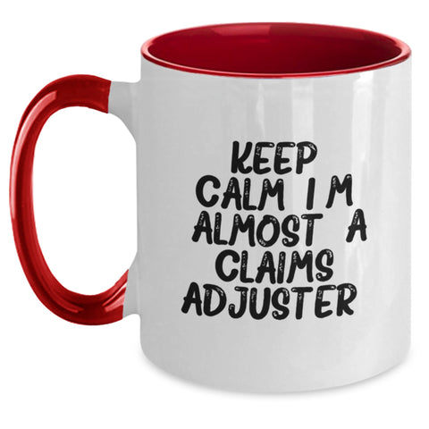 Image of Funny Claims Adjuster Gifts for Men, 'Keep Calm, I'm (almost) A Claims Adjuster' Two Tone Coffee Mug, Perfect for Claims Adjuster Dad on Father's Day - Main