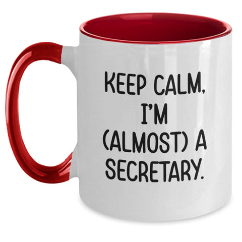 Image of Funny Secretary Two Tone Coffee Mugs Gifts for Secretary Friends from Men and Women, Keep Calm I'm Almost A Secretary - Main