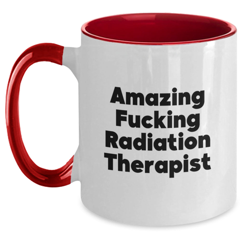 Funny Radiation Therapist Gifts from Family, Friends, Coworkers for Men, Women - Amazing F--king Radiation Therapist Two Tone Coffee Mug - Main