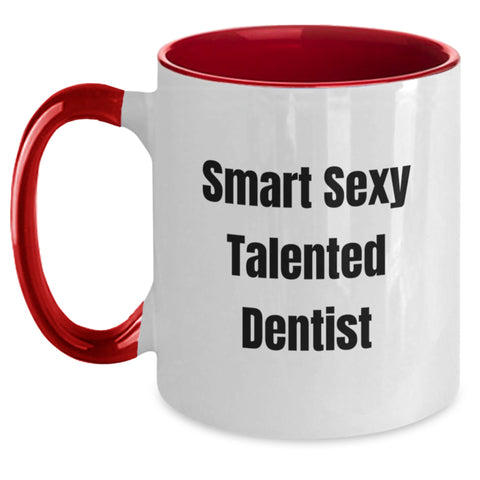 Image of Smart Sexy Talented Dentist Funny Two Tone Coffee Mugs Gifts from Friends for Christmas Unique Office Decor - Main
